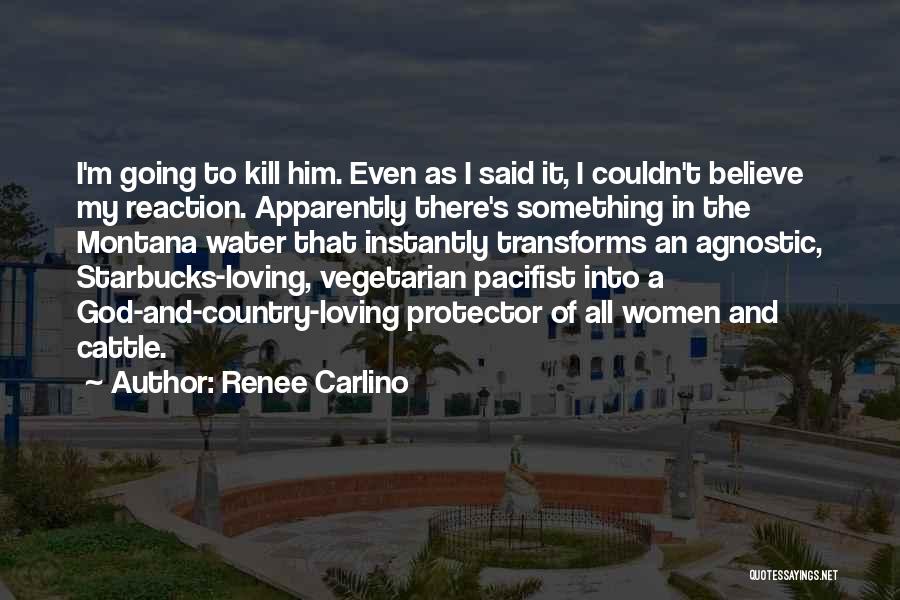 Vegetarian Vs Non Vegetarian Quotes By Renee Carlino