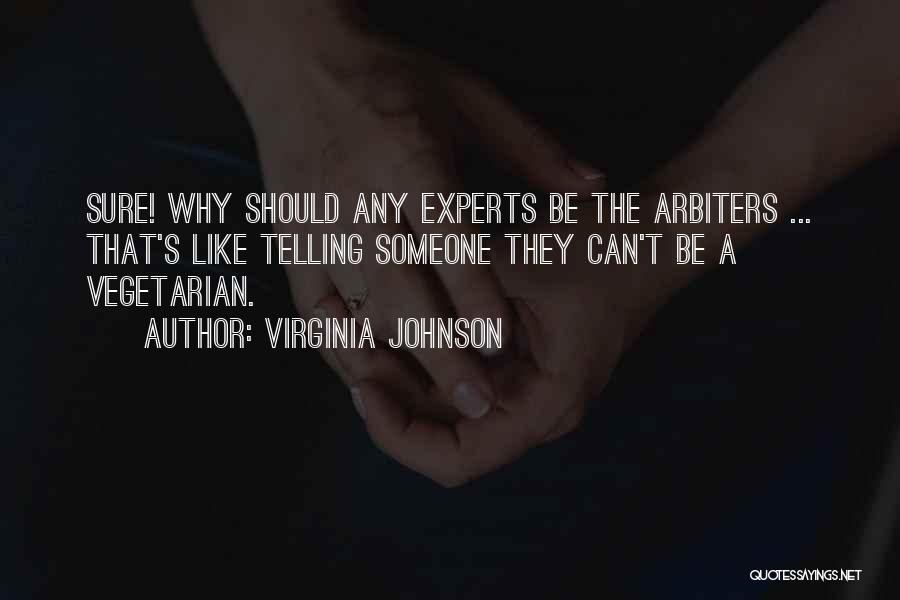 Vegetarian Vs Non Vegetarian Quotes By Virginia Johnson