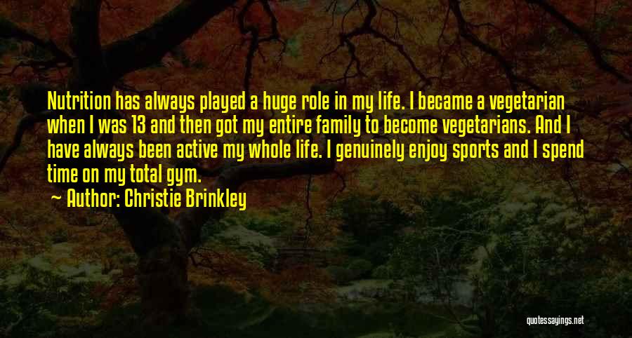 Vegetarians Quotes By Christie Brinkley