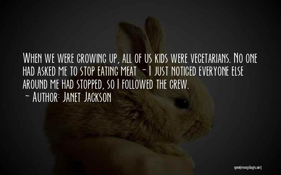 Vegetarians Quotes By Janet Jackson