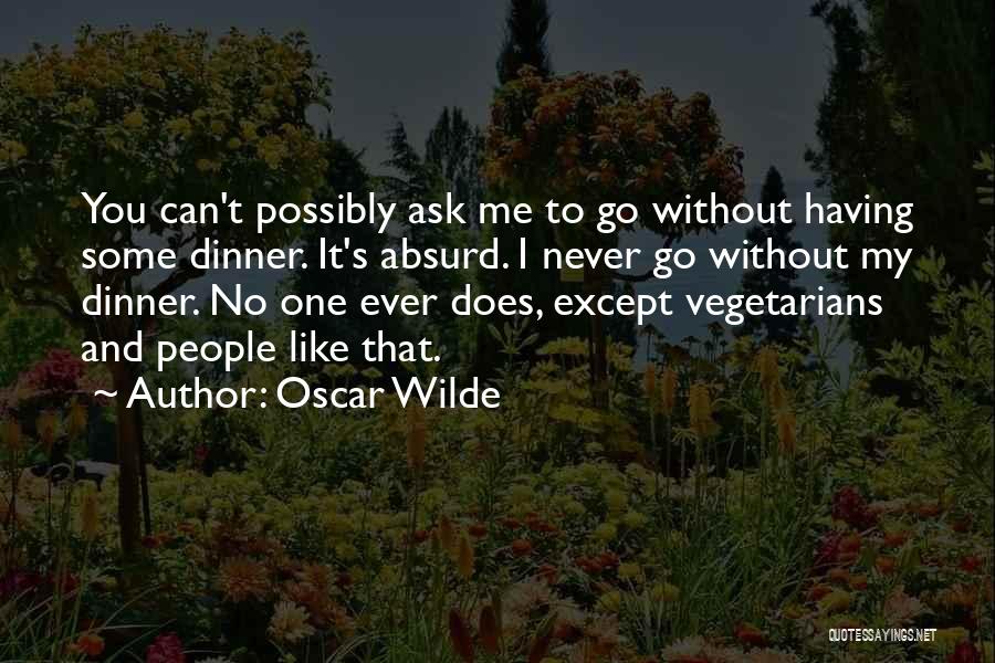 Vegetarians Quotes By Oscar Wilde