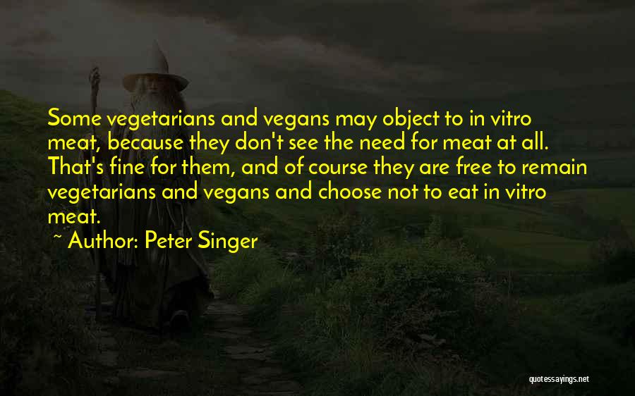 Vegetarians Quotes By Peter Singer