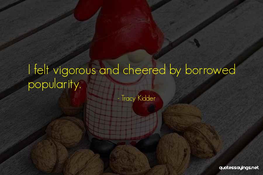 Vegetius Pronunciation Quotes By Tracy Kidder Vegetius Pronunciation Quotes By Tracy Kidder
