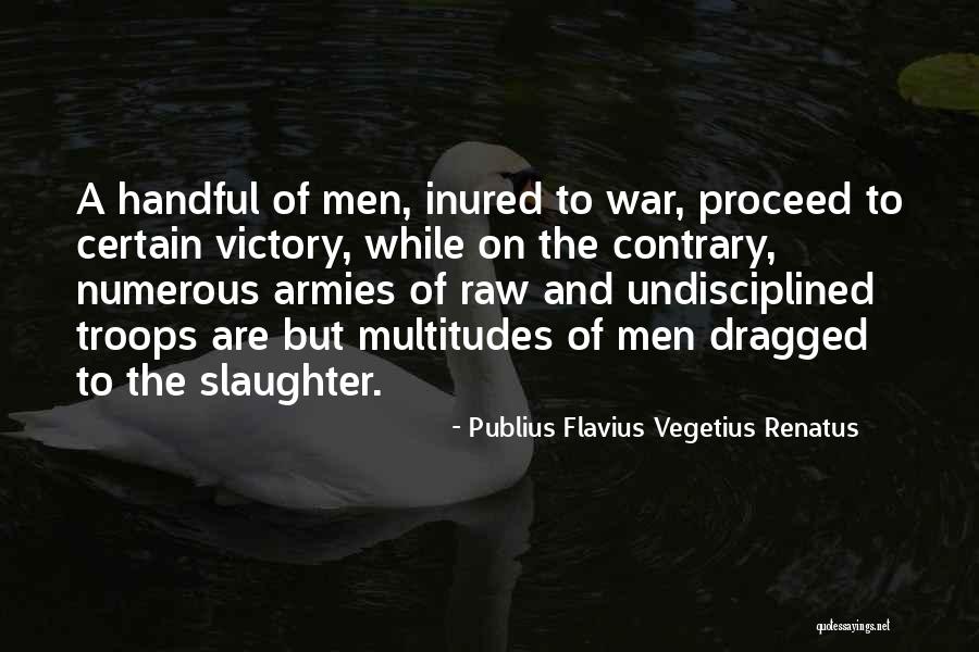 Vegetius Quotes By Publius Flavius Vegetius Renatus