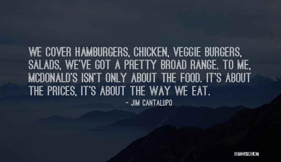 Veggie Food Quotes By Jim Cantalupo