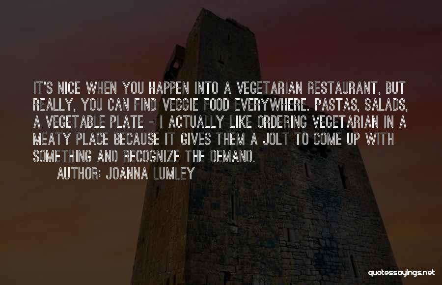 Veggie Food Quotes By Joanna Lumley