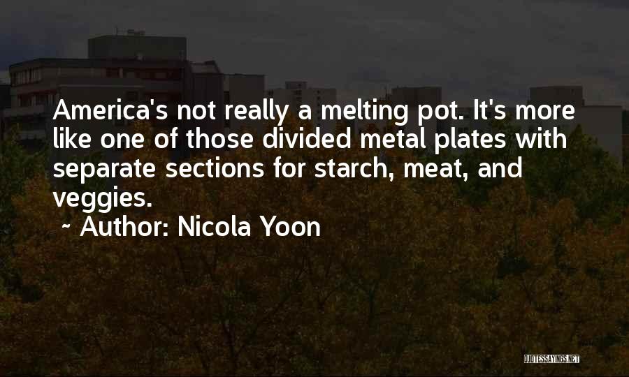 Veggies Quotes By Nicola Yoon