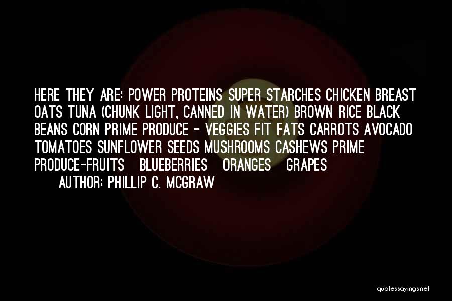 Veggies Quotes By Phillip C. McGraw