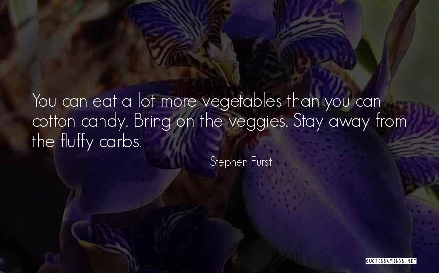 Veggies Quotes By Stephen Furst