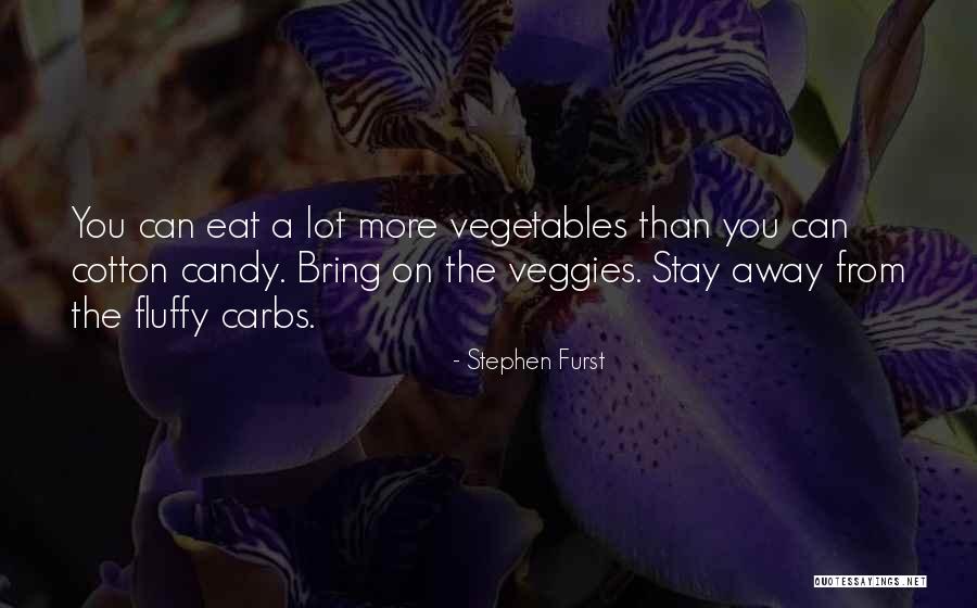 Veggies Quotes By Stephen Furst