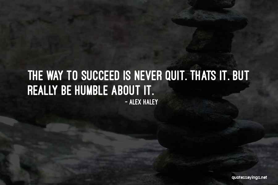 Vegging Bushy Quotes By Alex Haley Vegging Bushy Quotes By Alex Haley