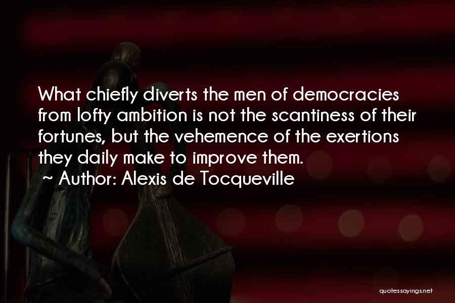Vehemence Quotes By Alexis De Tocqueville