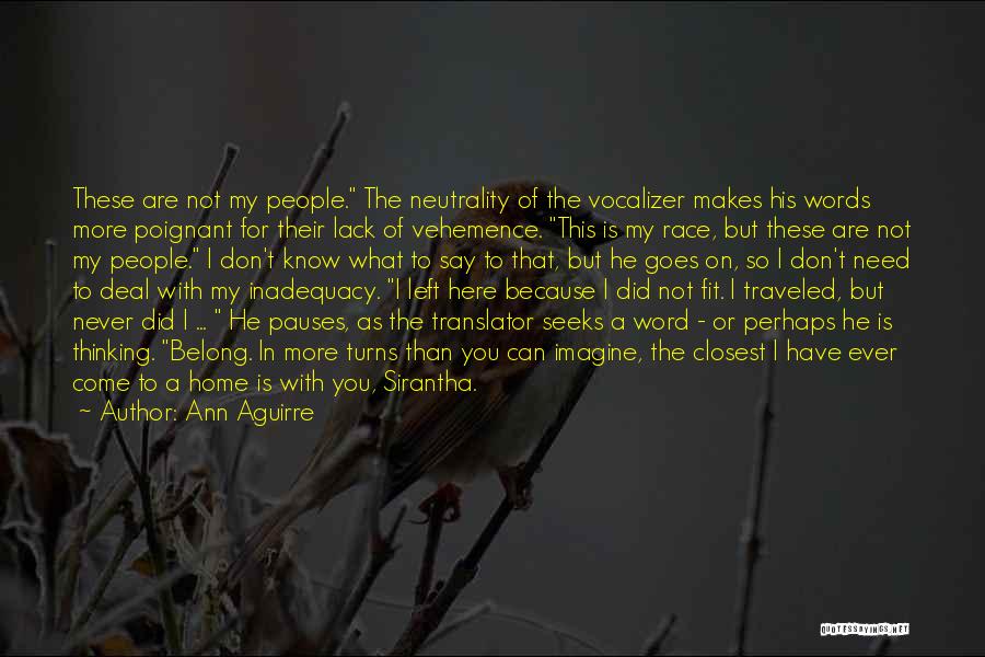 Vehemence Quotes By Ann Aguirre