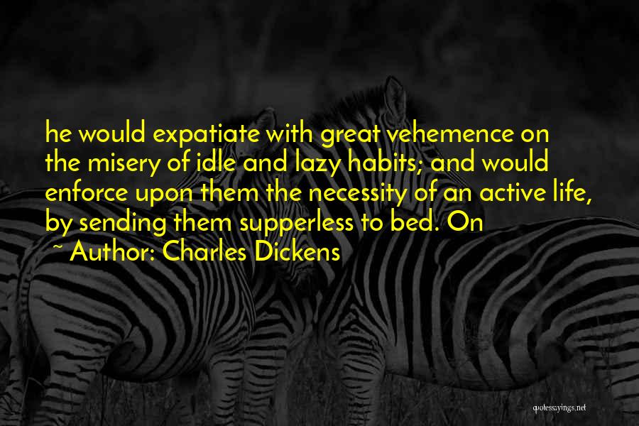 Vehemence Quotes By Charles Dickens