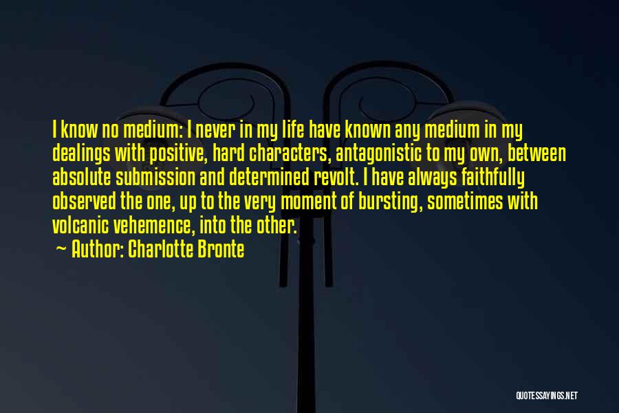 Vehemence Quotes By Charlotte Bronte