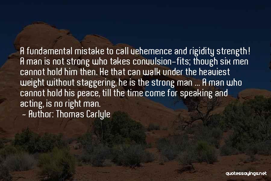 Vehemence Quotes By Thomas Carlyle