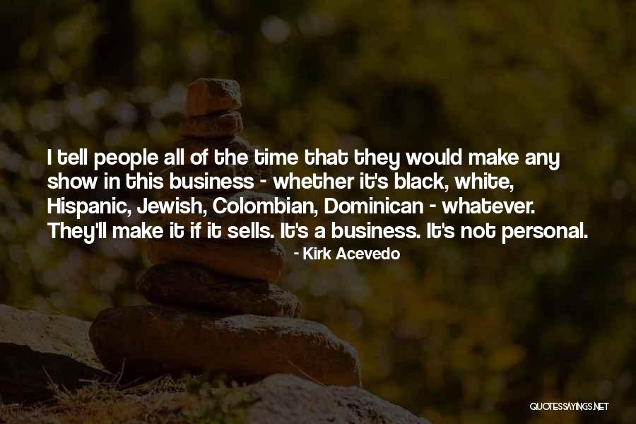 Vehemencia Definicion Quotes By Kirk Acevedo
