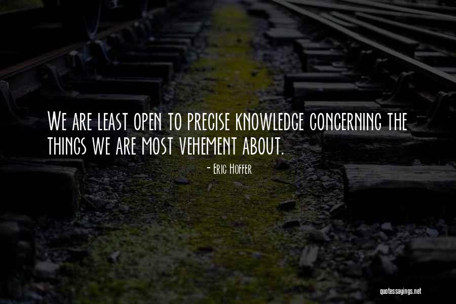 Vehement Quotes By Eric Hoffer Vehement Quotes By Eric Hoffer