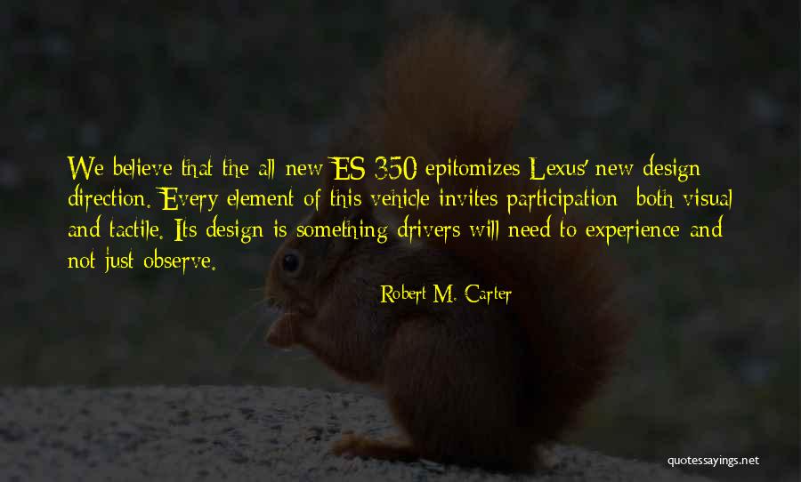 Vehicle Design Quotes By Robert M. Carter Vehicle Design Quotes By Robert M. Carter