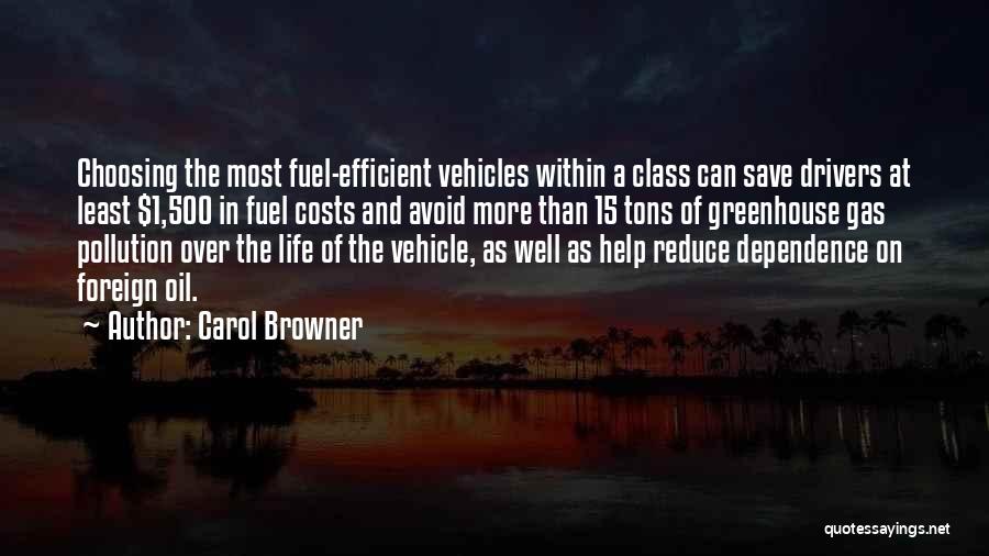 Vehicle Pollution Quotes By Carol Browner