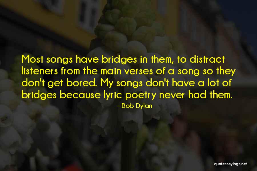 Veia Pulmonar Quotes By Bob Dylan Veia Pulmonar Quotes By Bob Dylan