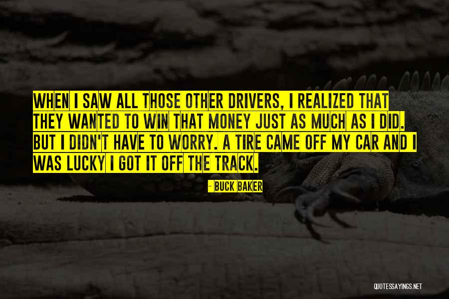 Veias Cavas Quotes By Buck Baker Veias Cavas Quotes By Buck Baker