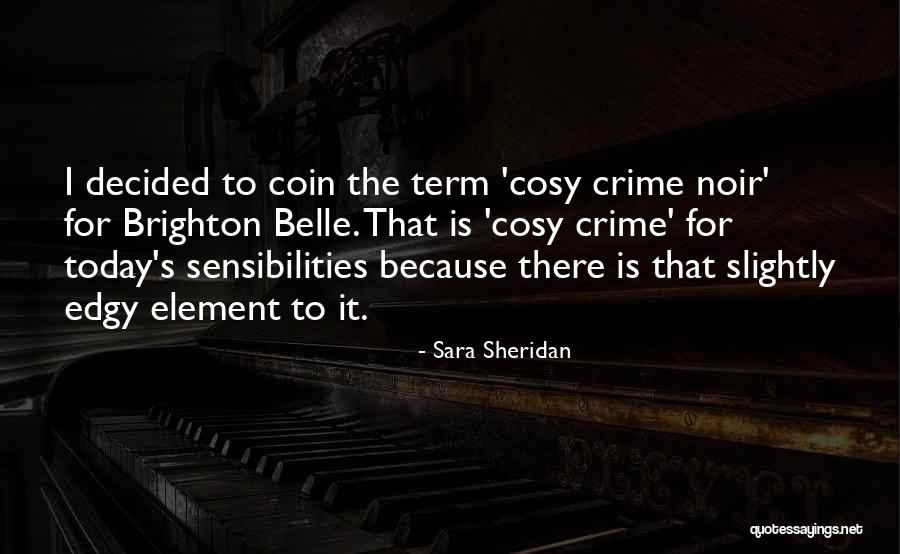 Veido Kaukes Quotes By Sara Sheridan Veido Kaukes Quotes By Sara Sheridan