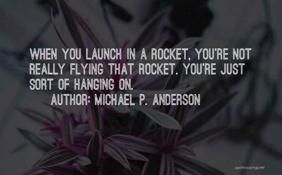 Veidotyra Quotes By Michael P. Anderson