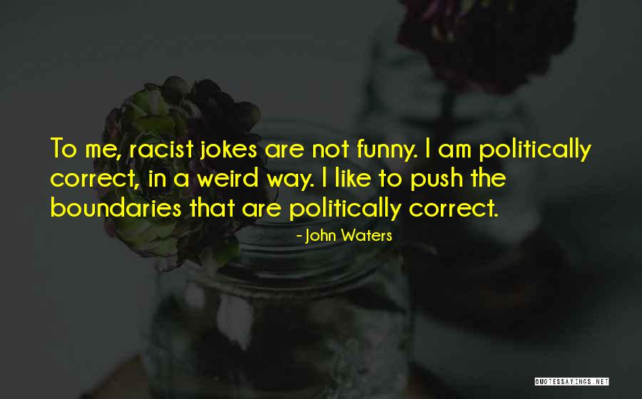 Veientine Quotes By John Waters Veientine Quotes By John Waters