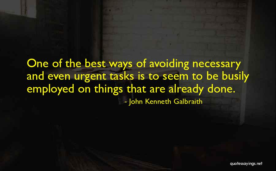 Veila Quotes By John Kenneth Galbraith Veila Quotes By John Kenneth Galbraith