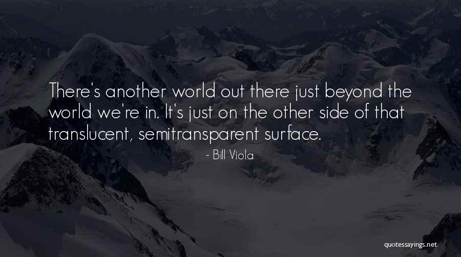 Veilchenblau Quotes By Bill Viola Veilchenblau Quotes By Bill Viola