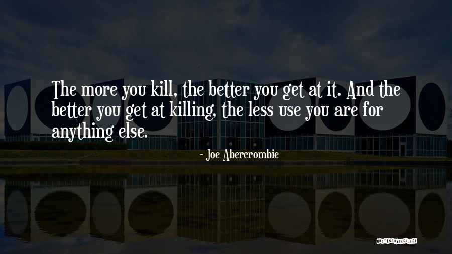Veilig Werken Quotes By Joe Abercrombie Veilig Werken Quotes By Joe Abercrombie