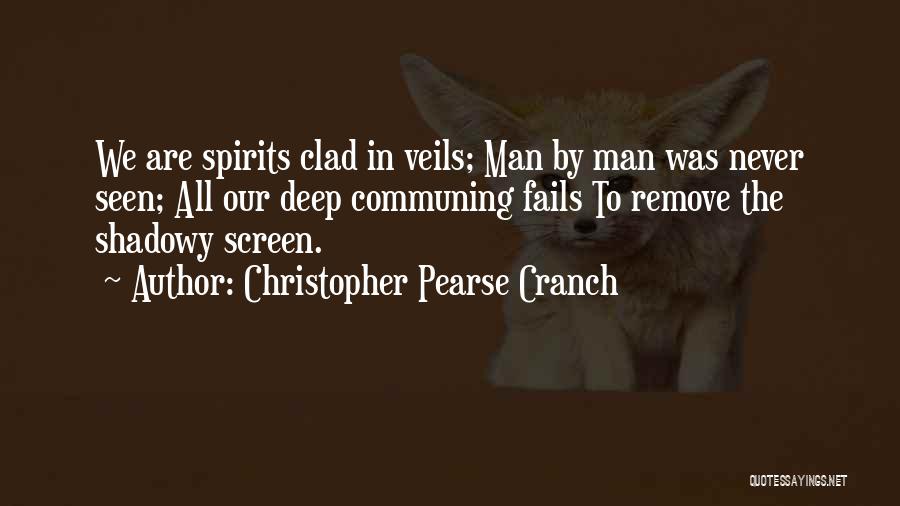 Veils Quotes By Christopher Pearse Cranch