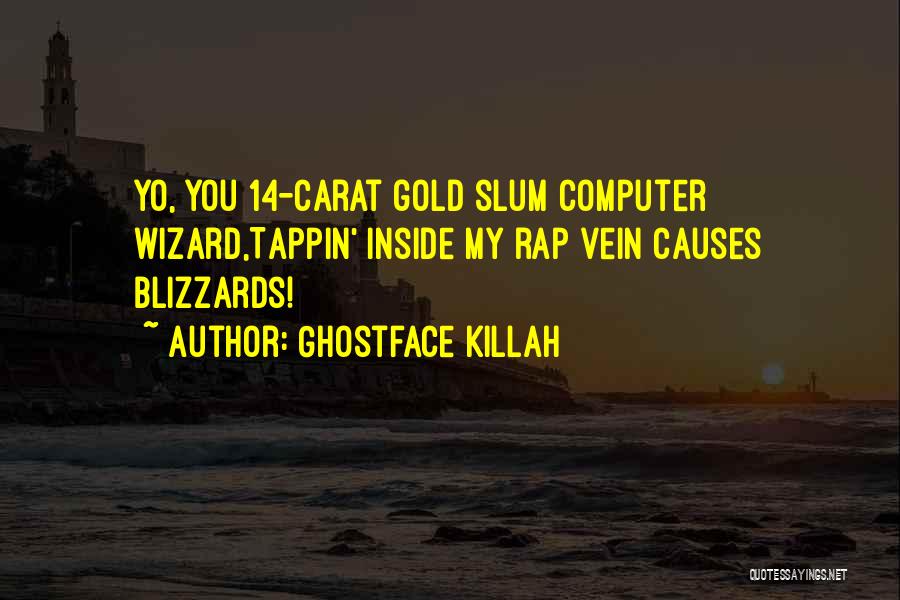 Vein Quotes By Ghostface Killah