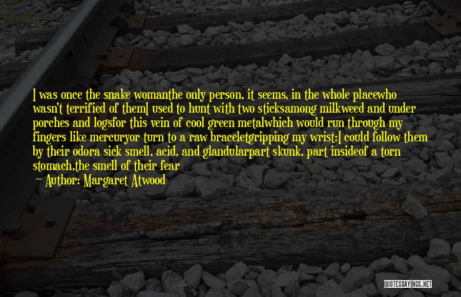 Vein Quotes By Margaret Atwood