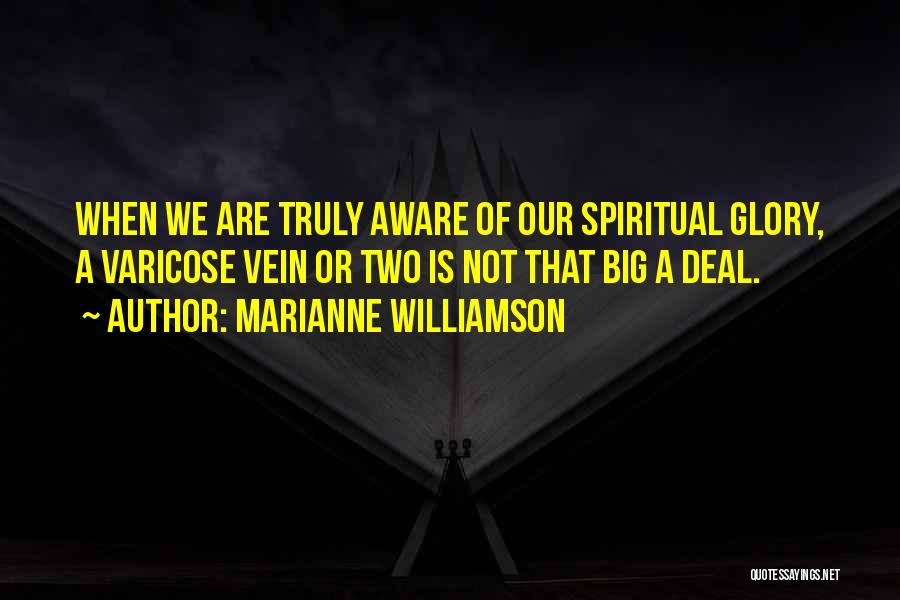 Vein Quotes By Marianne Williamson
