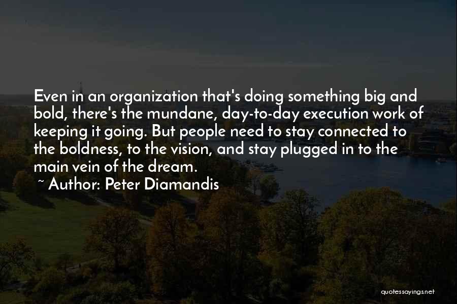 Vein Quotes By Peter Diamandis