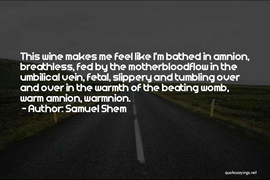 Vein Quotes By Samuel Shem