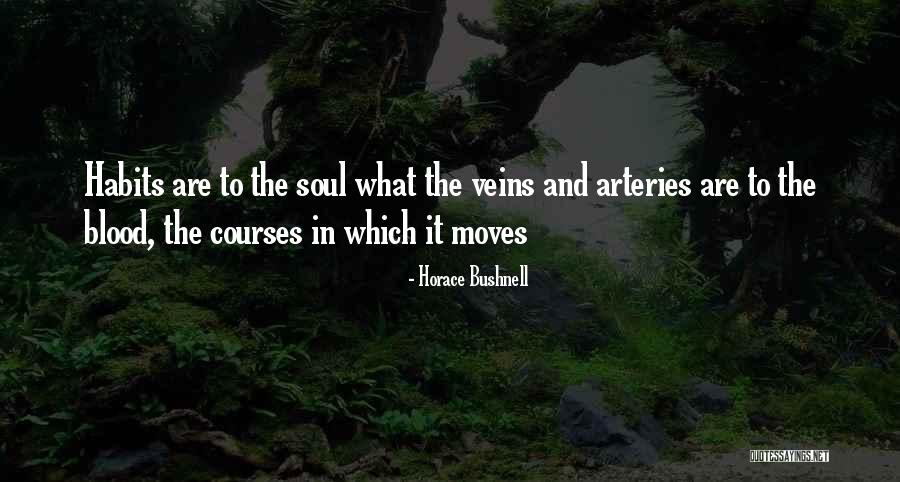 Veins And Blood Quotes By Horace Bushnell Veins And Blood Quotes By Horace Bushnell