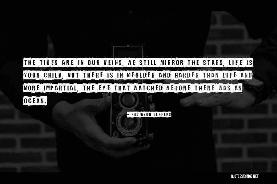 Veins And Life Quotes By Robinson Jeffers Veins And Life Quotes By Robinson Jeffers