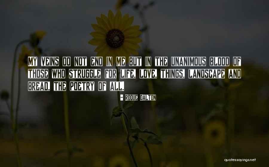 Veins And Life Quotes By Roque Dalton Veins And Life Quotes By Roque Dalton