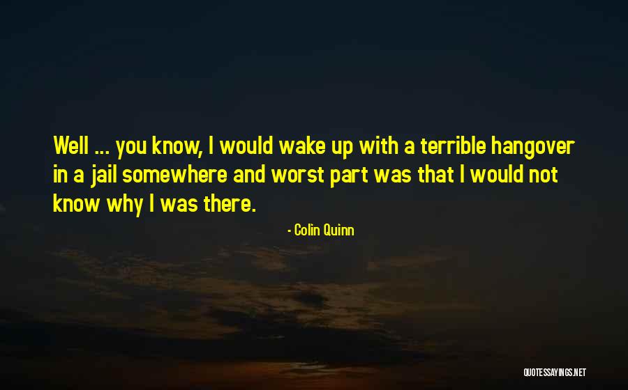 Veintimilla Actor Quotes By Colin Quinn Veintimilla Actor Quotes By Colin Quinn