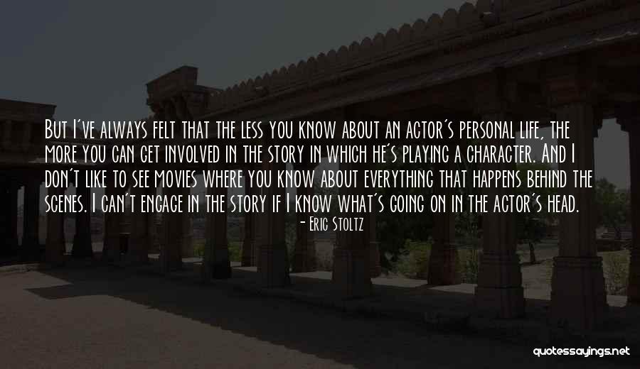 Veirano E Quotes By Eric Stoltz Veirano E Quotes By Eric Stoltz