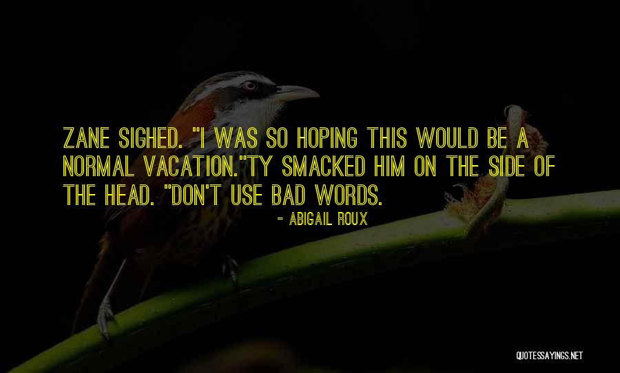 Vejamos Quotes By Abigail Roux Vejamos Quotes By Abigail Roux