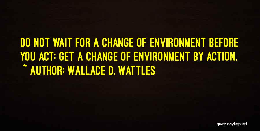 Vejas Sneakers Quotes By Wallace D. Wattles