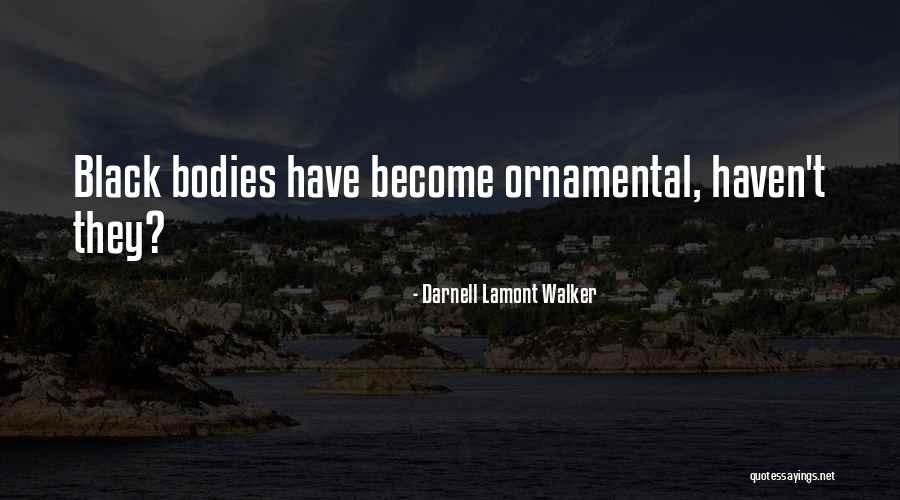 Vekerica Quotes By Darnell Lamont Walker Vekerica Quotes By Darnell Lamont Walker