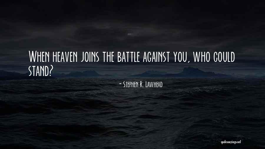 Vekovaya Quotes By Stephen R. Lawhead Vekovaya Quotes By Stephen R. Lawhead