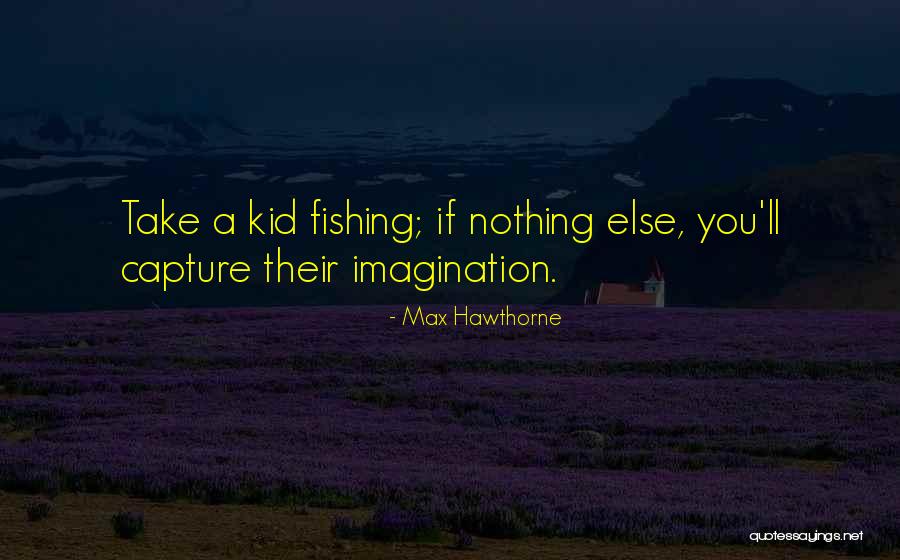 Veladora Quotes By Max Hawthorne