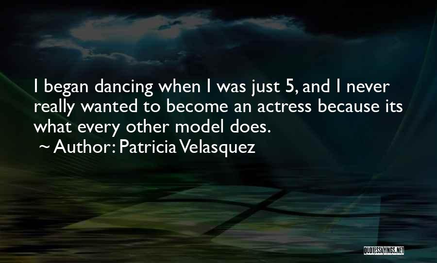 Velasquez Quotes By Patricia Velasquez