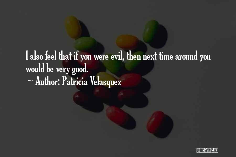 Velasquez Quotes By Patricia Velasquez